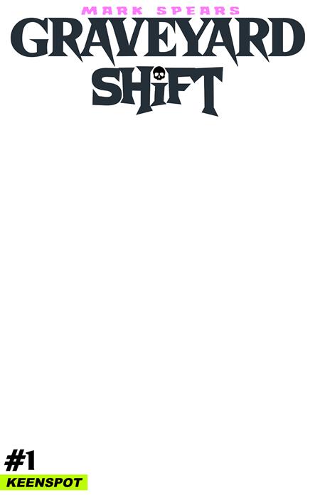 Mark Spears: Graveyard Shift #1 (Preorder for 9/16/26)