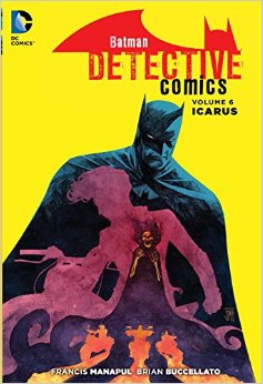 Batman: Detective Comics - Volume 6: Icarus HC