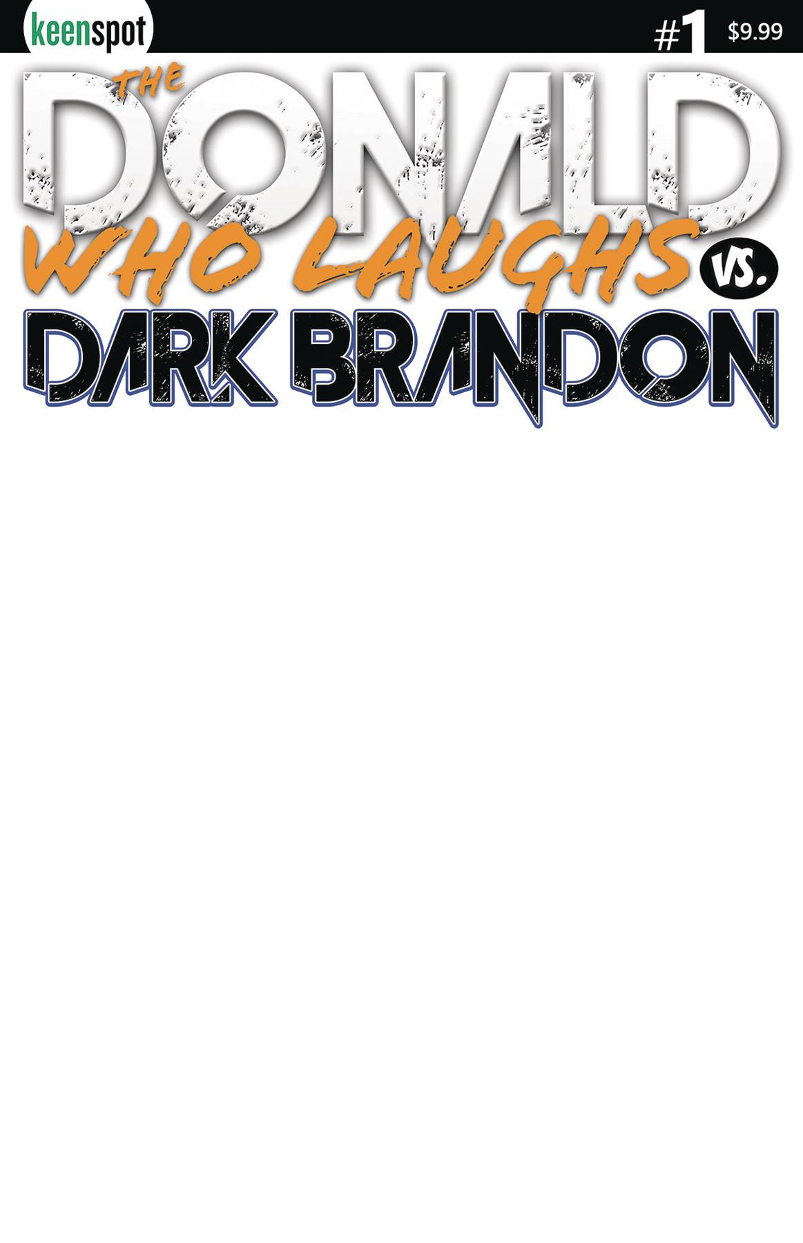 The Donald Who Laughs vs. Dark Brandon #1